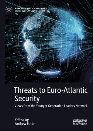 Threats to Euro-Atlantic security views from the younger generation leaders network