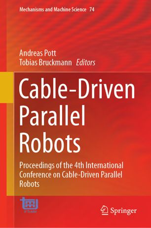 Cable-Driven Parallel Robots : Proceedings of the 4th International Conference on Cable-Driven Parallel Robots