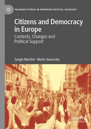 Citizens and democracy in Europe : contexts, changes and political support