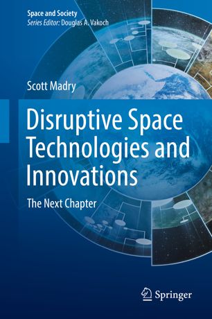 Disruptive space technologies and innovations : the next chapter