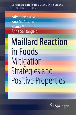 Maillard Reaction in Foods : Mitigation Strategies and Positive Properties