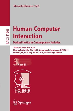 Human-computer interaction : thematic area, HCI 2019 : held as part of the 21st HCI International Conference, HCII 2019, Orlando, FL, USA, July 26-31, 2019, proceedings