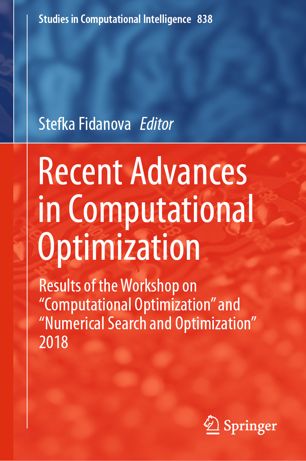 Recent advances in computational optimization : results of the Workshop on "Computational Optimization" and "Numerical Search and Optimization" 2018