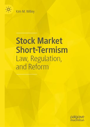 Stock market short-termism : law, regulation, and reform