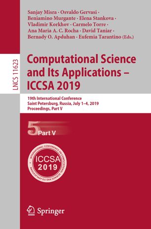 Computational Science and Its Applications - ICCSA 2019 19th International Conference, Saint Petersburg, Russia, July 1-4, 2019, Proceedings, Part V. Theoretical Computer Science and General Issues