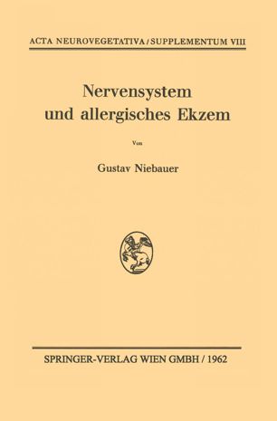 Nervensystem und allergisches Ekzem: Eine Studie über Kausalzusammenhänge zwischen Nervensystem und experimentellem Ekzem auf Grund von Untersuchungen am Meerschweinchen