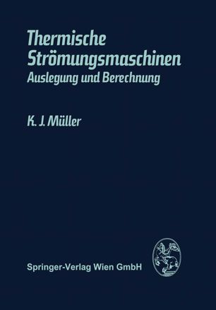 Thermische Strömungsmaschinen Auslegung u. Berechnung