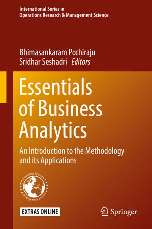 Essentials of business analytics : an introduction to the methodology and its applications