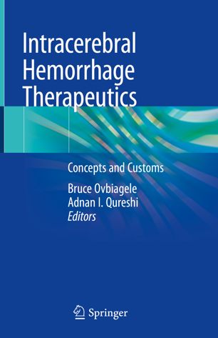 Intracerebral hemorrhage therapeutics : concepts and customs