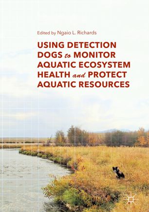 Using detection dogs to monitor aquatic ecosystem health and protect aquatic resources