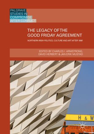 Legacy of the Good Friday Agreement