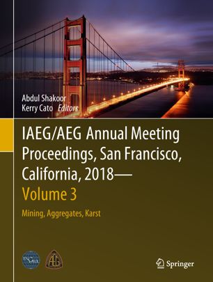 IAEG/AEG Annual Meeting Proceedings, San Francisco, California, 2018 - Volume 3 : Mining, Aggregates, Karst