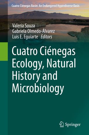 Cuatro Ciénegas Ecology, Natural History and Microbiology