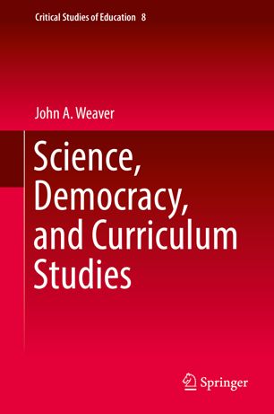 Science, democracy, and curriculum studies