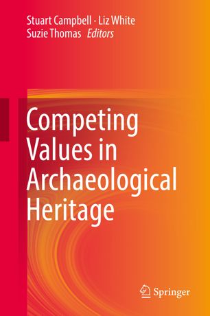 Competing values in archaeological heritage