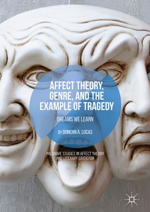 Affect theory, genre, and the example of tragedy : dreams we learn