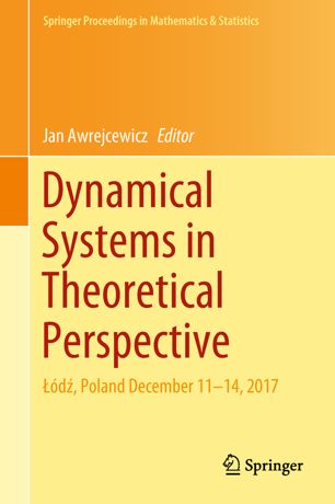 Dynamical systems in theoretical perspective : Łódź, Poland, December 11-14, 2017