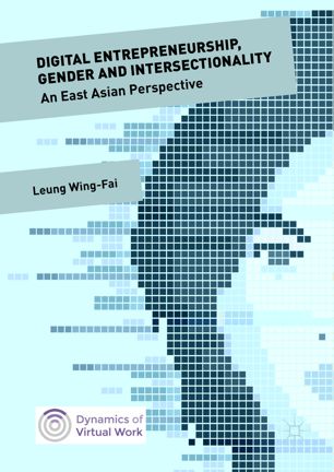 Digital Entrepreneurship, Gender and Intersectionality : an East Asian Perspective