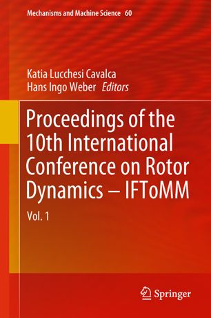 Proceedings of the 10th International Conference on Rotor Dynamics -- IFToMM. Vol. 1