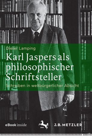 Karl Jaspers als philosophischer Schriftsteller : Schreiben in weltbürgerlicher Absicht