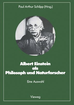 Albert Einstein als Philosoph und Naturforscher e. Ausw.