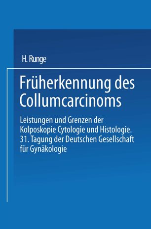 Früherkennung des Collumcarcinoms: Leistungen und Grenzen der Kolposkopie Cytologie und Histologie