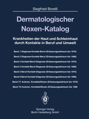 Dermatologischer Noxen-Katalog : Krankheiten der Haut und Schleimhaut durch Kontakte in Beruf und Umwelt