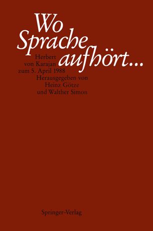 Wo Sprache aufhört : Herbert von Karajan zum 5. April 1988