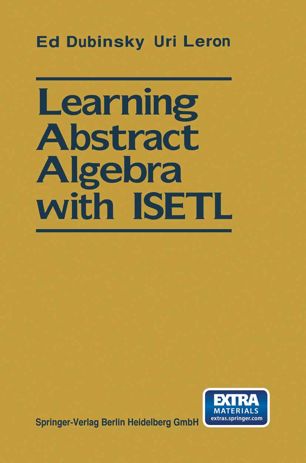 Learning abstract algebra with ISETL