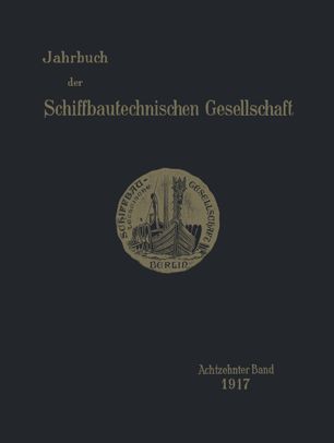 Jahrbuch der Schiffbautechnischen Gesellschaft: Achtzehnter Band 1917