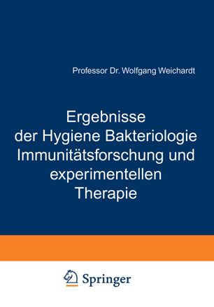 Ergebnisse der hygiene bakteriologie immunittsforschung und experimentellen therapie