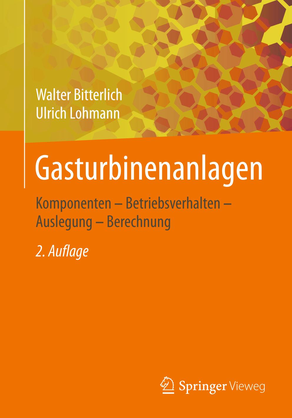 Gasturbinenanlagen Komponenten - Betriebsverhalten - Auslegung - Berechnung : mit ausführlichen Berechnungsbeispielen