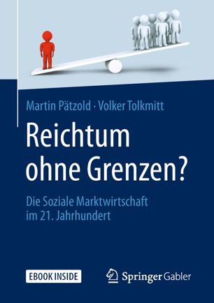 Reichtum ohne Grenzen? : Die Soziale Marktwirtschaft im 21. Jahrhundert