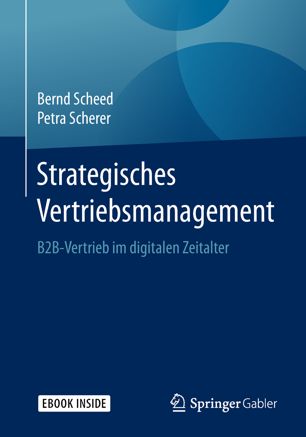 Strategisches Vertriebsmanagement B2B-Vertrieb im digitalen Zeitalter