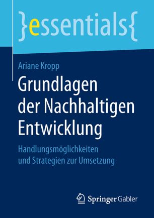 Grundlagen der Nachhaltigen Entwicklung Handlungsmöglichkeiten und Strategien zur Umsetzung