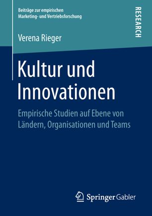 Kultur und Innovationen empirische Studien auf Ebene von Ländern, Organisationen und Teams