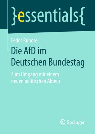 Die AfD Im Deutschen Bundestag : zum Umgang mit einem neuen politischen Akteur