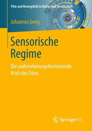 Sensorische Regime : Die wahrnehmungsformierende Kraft des Films