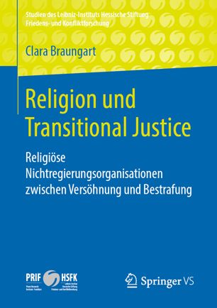 Religion und Transitional Justice Religiöse Nichtregierungsorganisationen zwischen Versöhnung und Bestrafung