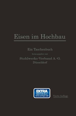 Eisen im Hochbau: Ein Taschenbuch mit Zeichnungen, Tabellen und Angaben über die Verwendung von Eisen im Hochbau