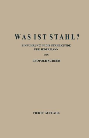 Was ist Stahl?: Einführung in die Stahlkunde für Jedermann