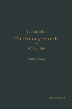 Technische Thermodynamik: Die für den Maschinenbau wichtigsten Lehren nebst technischen Anwendungen