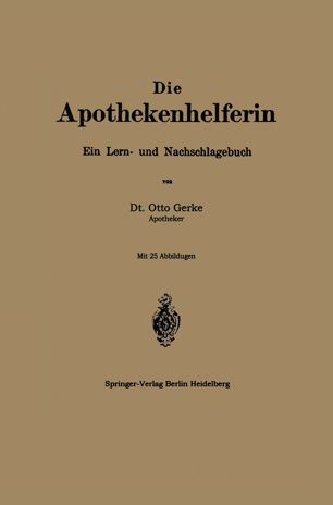 Die Apothekenhelferin: Ein Lern- und Nachschlagebuch