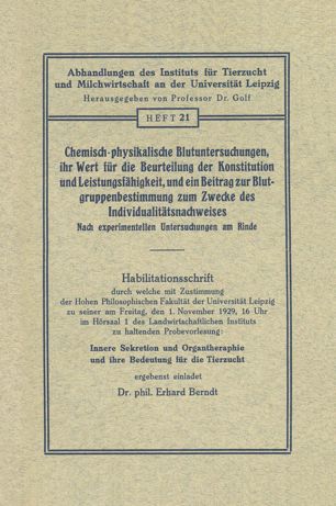 Chemisch-physikalische Blutuntersuchungen, ihr Wert für die Beurteilung der Konstitution und Leistungsfähigkeit, und ein Beitrag zur Blutgruppenbestimmung zum Zwecke des Individualitätsnachweises: Nach experimentellen Untersuchungen am Rinde