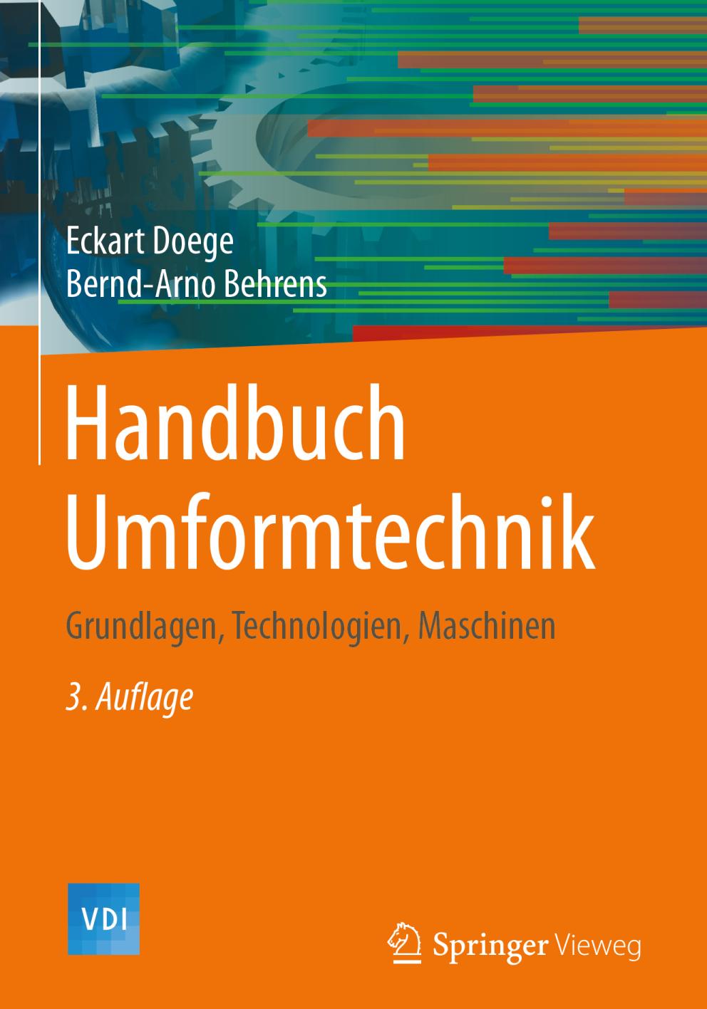 Handbuch Umformtechnik Grundlagen, Technologien, Maschinen