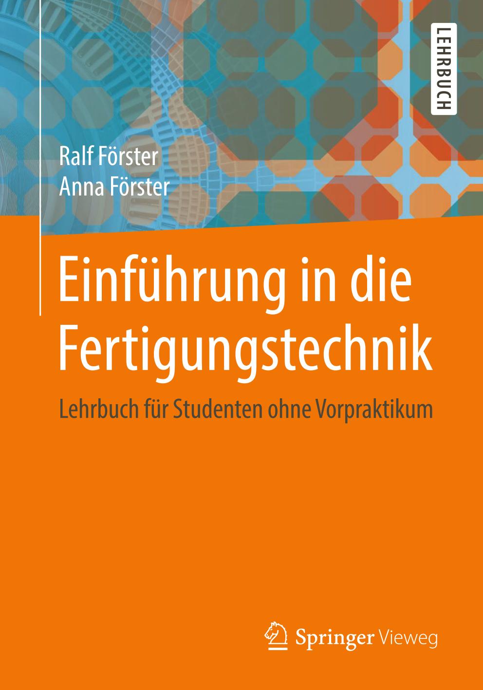 Einführung in die Fertigungstechnik : Lehrbuch für Studenten ohne Vorpraktikum