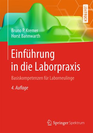 Einführung in die Laborpraxis Basiskompetenzen für Laborneulinge