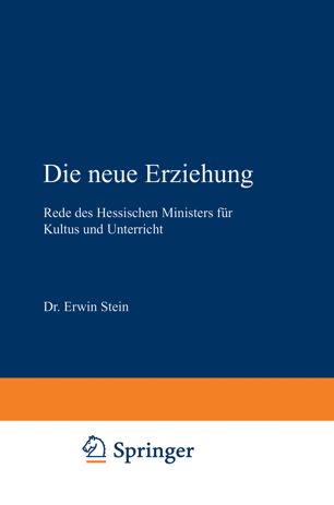 Die neue Erziehung: Rede des Hessischen Ministers für Kultus und Unterricht