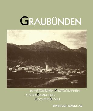 Graubünden in historischen Photographien