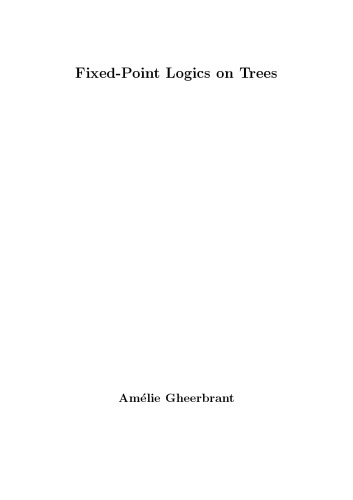 Fixed-Point Logics on Trees [PhD Thesis]